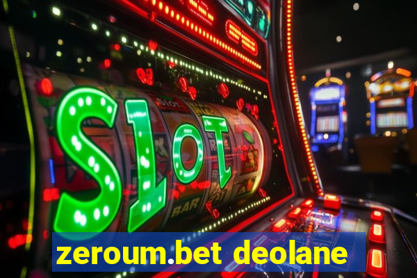 zeroum.bet deolane